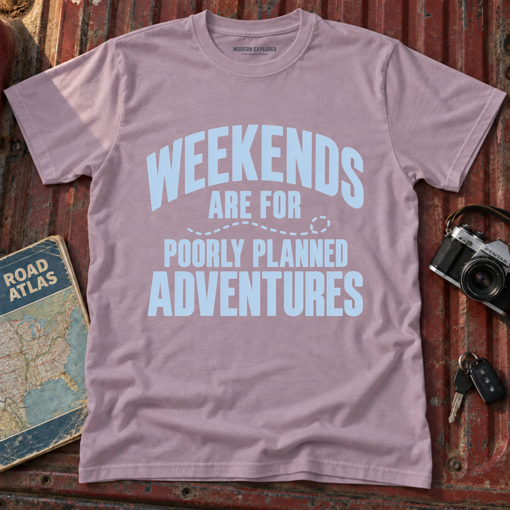 'Weekends are for Poorly Planned Adventures' Adventure Tee