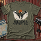 'See More Settle Less' T-Shirt