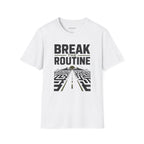 Copy of 'Break the Routine' T-Shirt