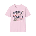 'Unemployed but Well Traveled' Adventure Tee