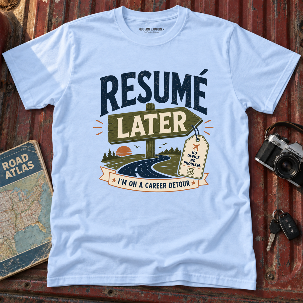 Resume Later Graphic Tee