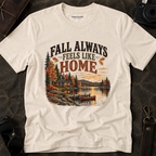 Fall Always Feels Like Home T-Shirt