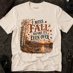 'I miss Fall before it's even over' Cozy Fall Graphic Tee