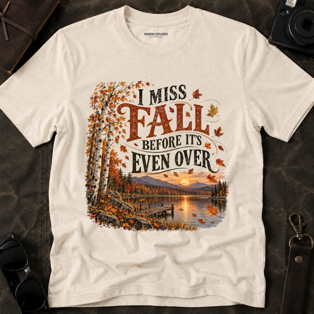 'I miss Fall before it's even over' Cozy Fall Graphic Tee