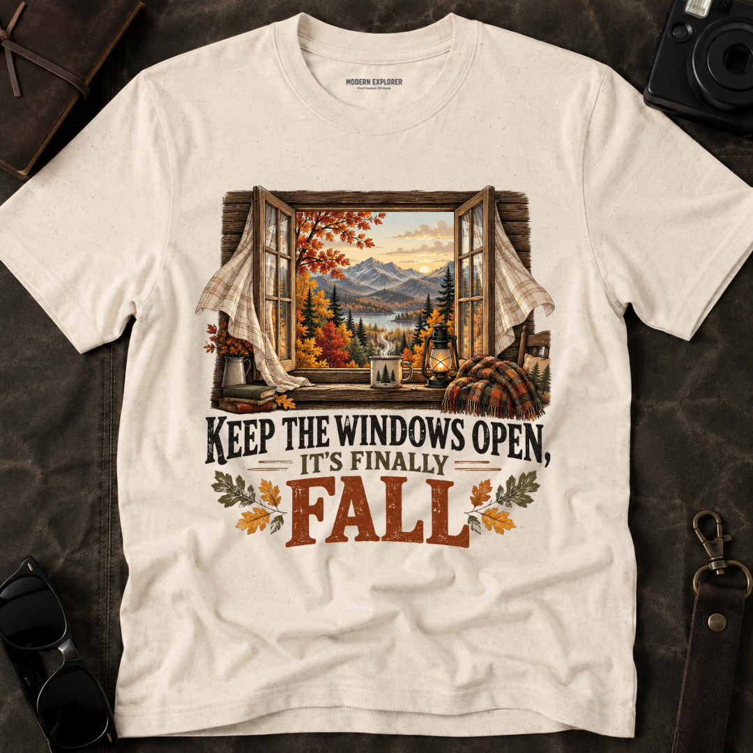 "Keep the Windows Open, It's Finally Fall" Fall Tee
