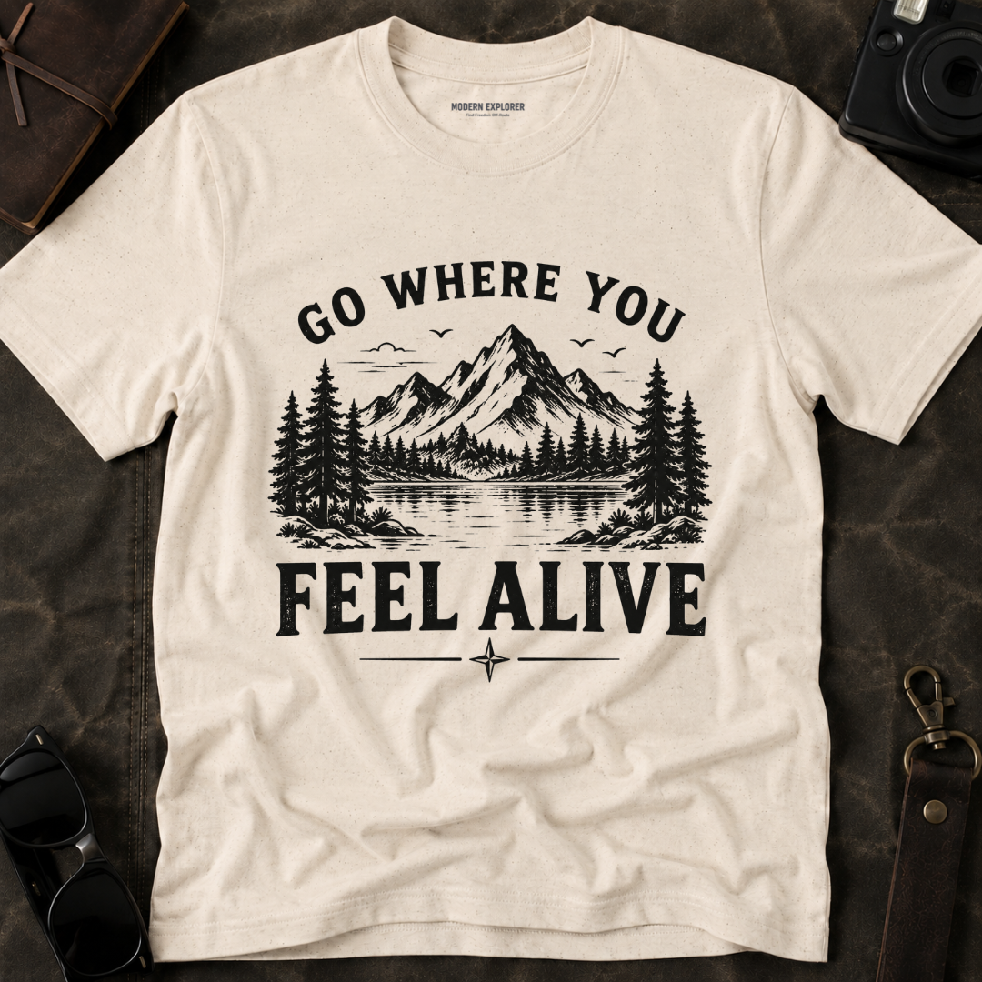Go Where You Feel Alive Mountain T-Shirt