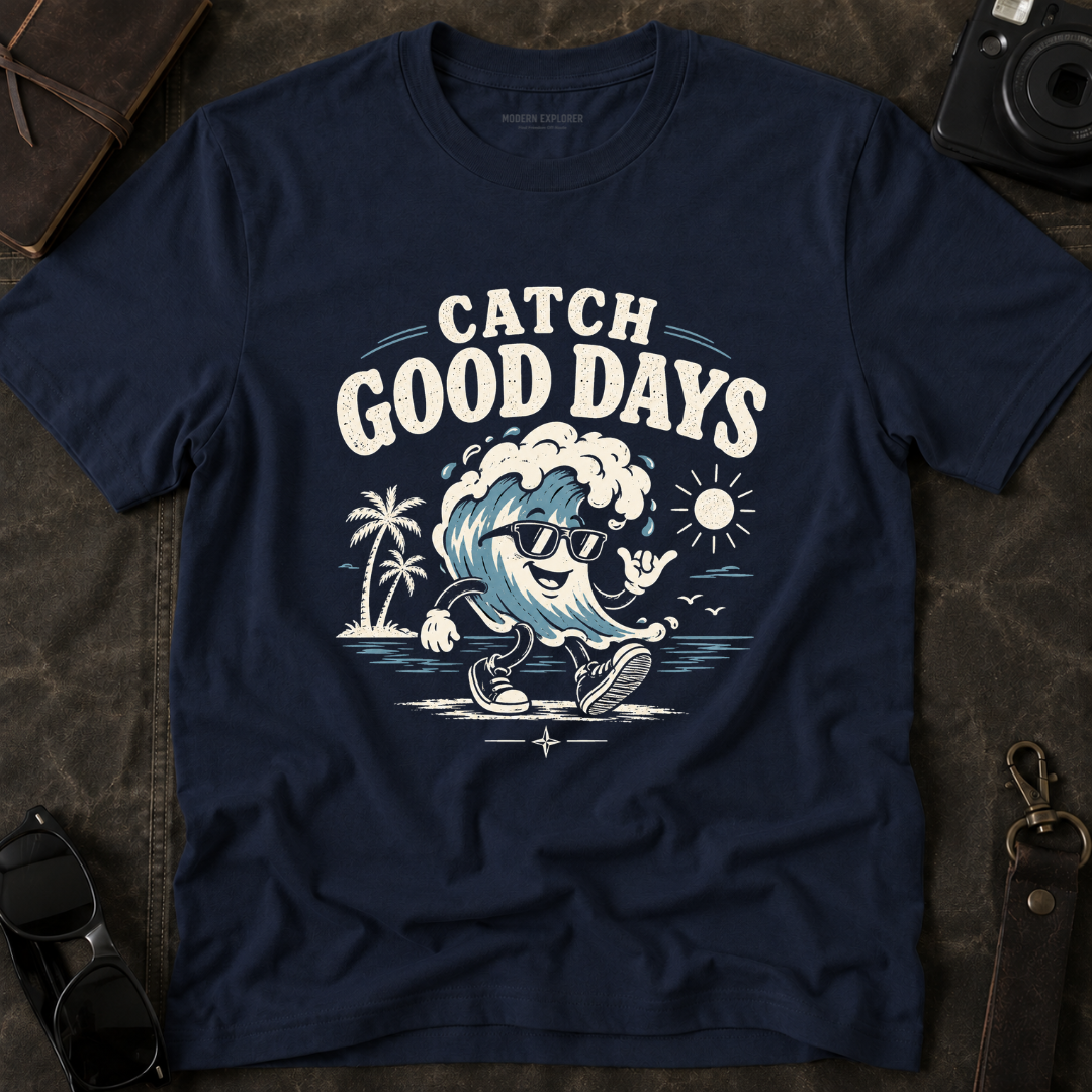 Catch Good Days T-Shirt