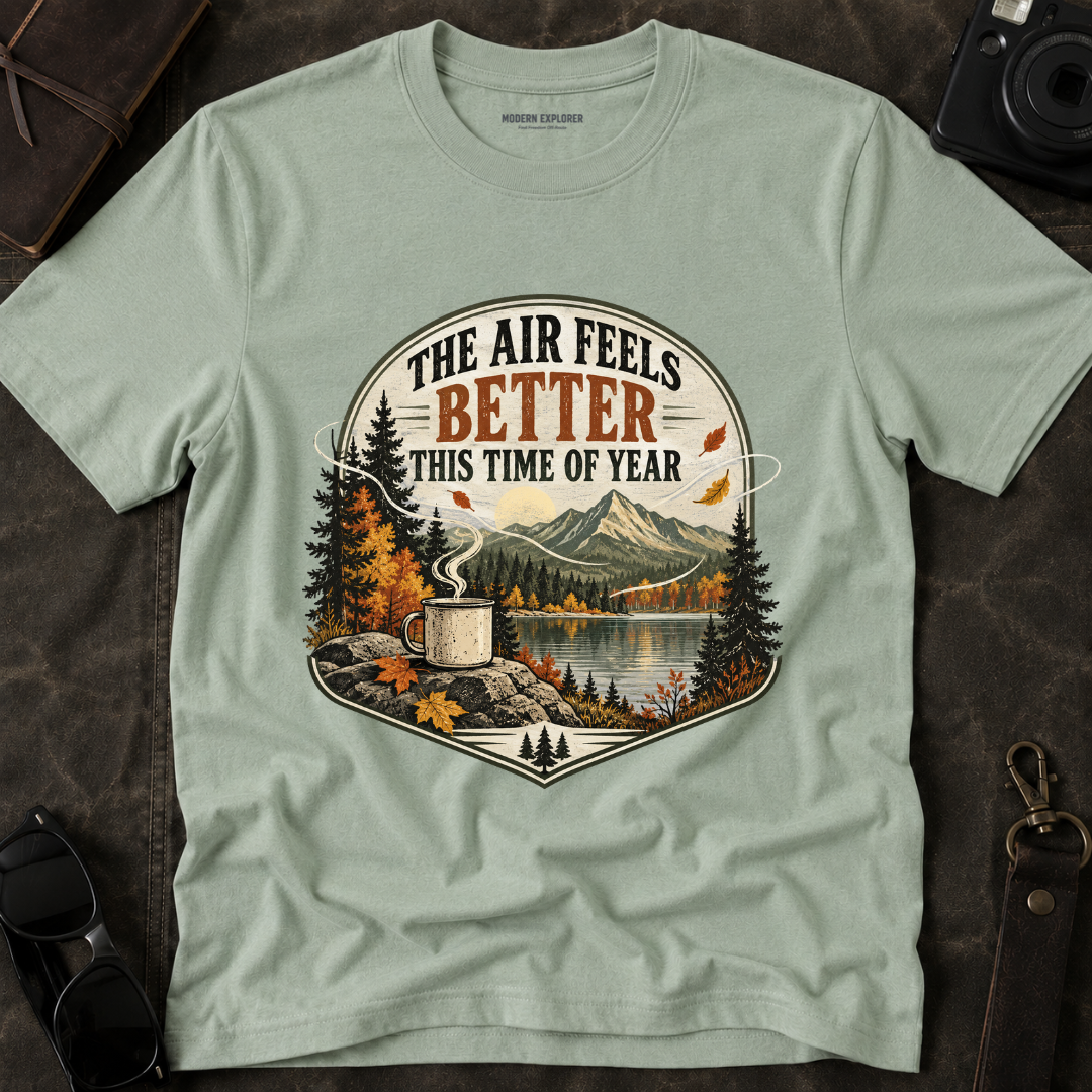 "The Air Feels Better This Time of Year" Fall Tee