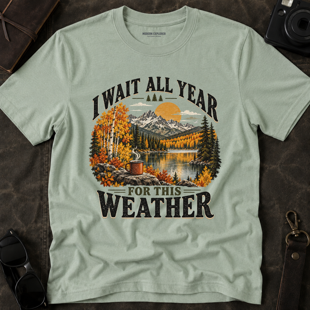 I Wait All Year for This Weather Graphic Tee