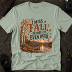 'I miss Fall before it's even over' Cozy Fall Graphic Tee