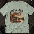 Fall Always Feels Like Home T-Shirt
