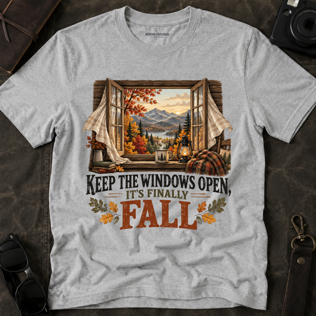 "Keep the Windows Open, It's Finally Fall" Fall Tee