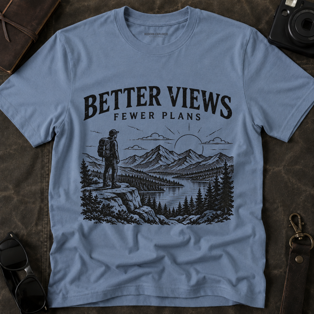 Better Views Fewer Plans Adventure Tee