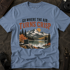 "Go Where the Air Turns Crisp" Vintage Mountain Tee