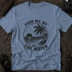 Find Me By The Water T-Shirt