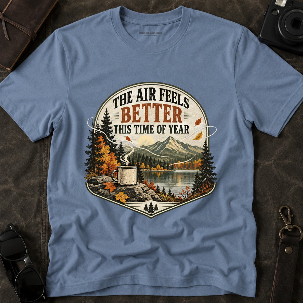 "The Air Feels Better This Time of Year" Fall Tee