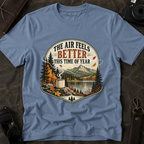 "The Air Feels Better This Time of Year" Fall Tee
