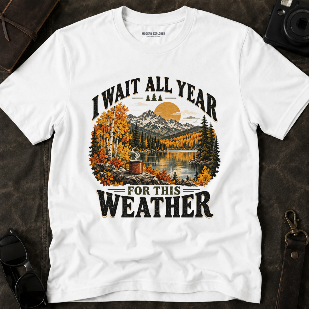 I Wait All Year for This Weather Graphic Tee