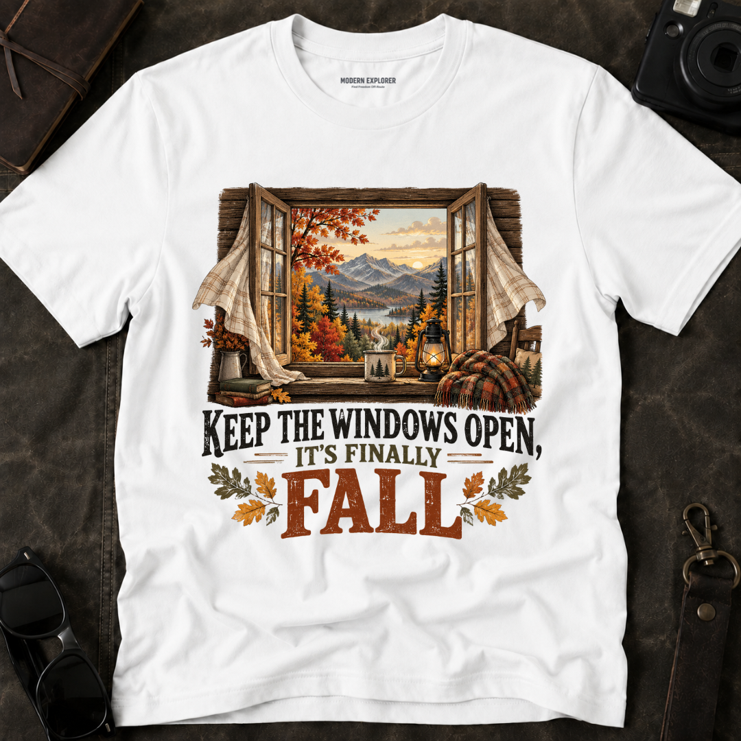 "Keep the Windows Open, It's Finally Fall" Fall Tee