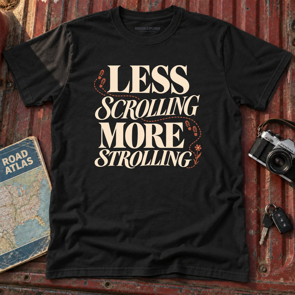 "Less Scrolling More Strolling" Graphic Tee