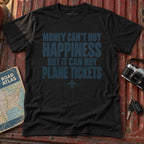 "Money Can't Buy Happiness but it Can Buy Plane Tickets" Graphic Tee