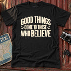 Those Who Believe T-Shirt