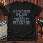 'My Five Year Plan' Graphic Tee