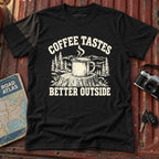 "Coffee Tastes Better Outside" Graphic Tee