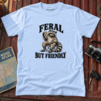 "Feral But friendly" Tee
