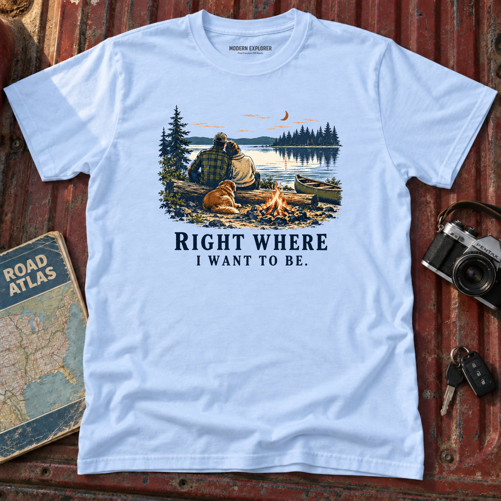 "Right Where I Want To Be"  Mountain Lake Tee