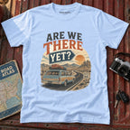 Are We There Yet? Adventure Tee