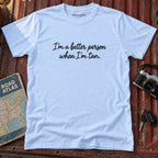 "I'm a Better Person When I'm Tan" Tee