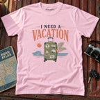 I Need a Vacation Graphic Tee