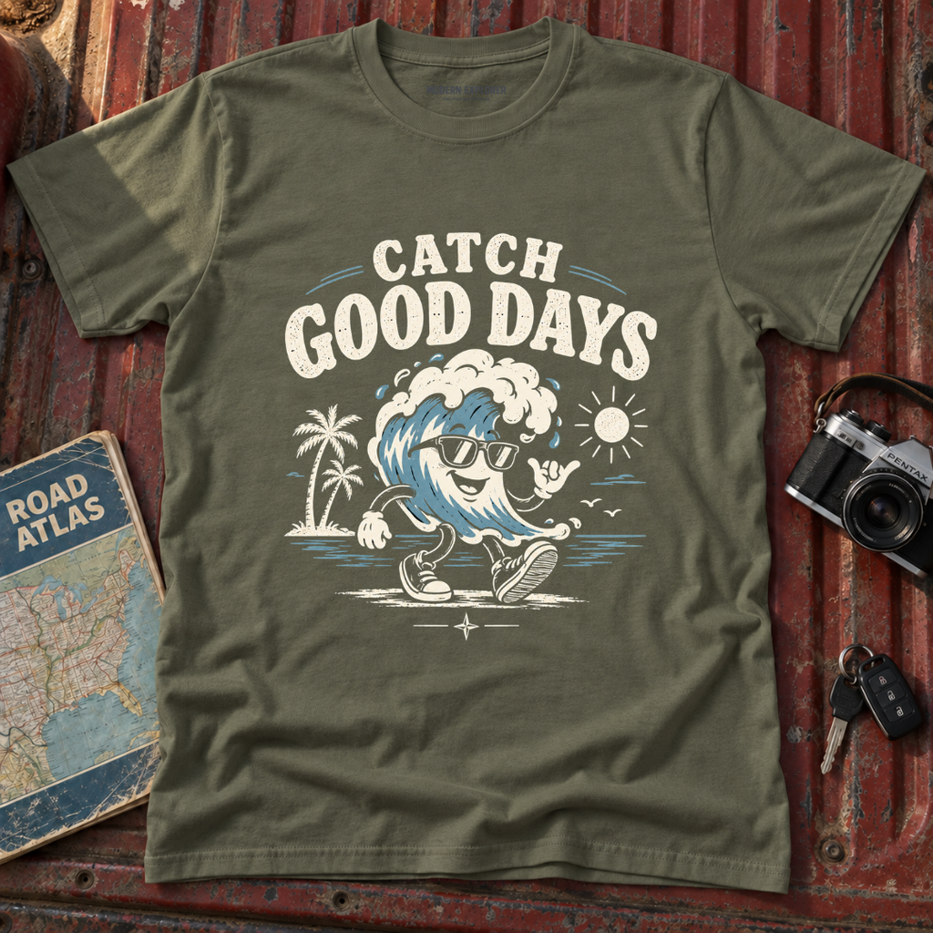 Catch Good Days T-Shirt