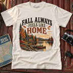 Fall Always Feels Like Home T-Shirt