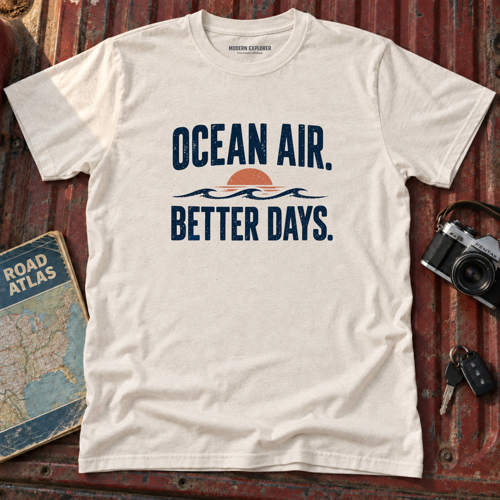 Ocean Air Better. Better Days. Beach Tee