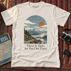 'More for You Out There' Graphic Tee