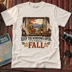 "Keep the Windows Open, It's Finally Fall" Fall Tee