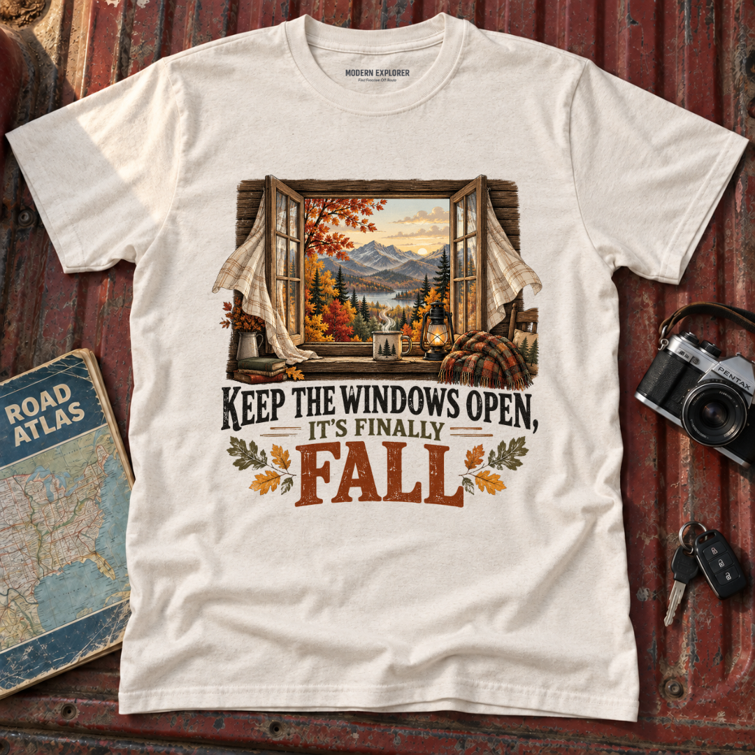 "Keep the Windows Open, It's Finally Fall" Fall Tee