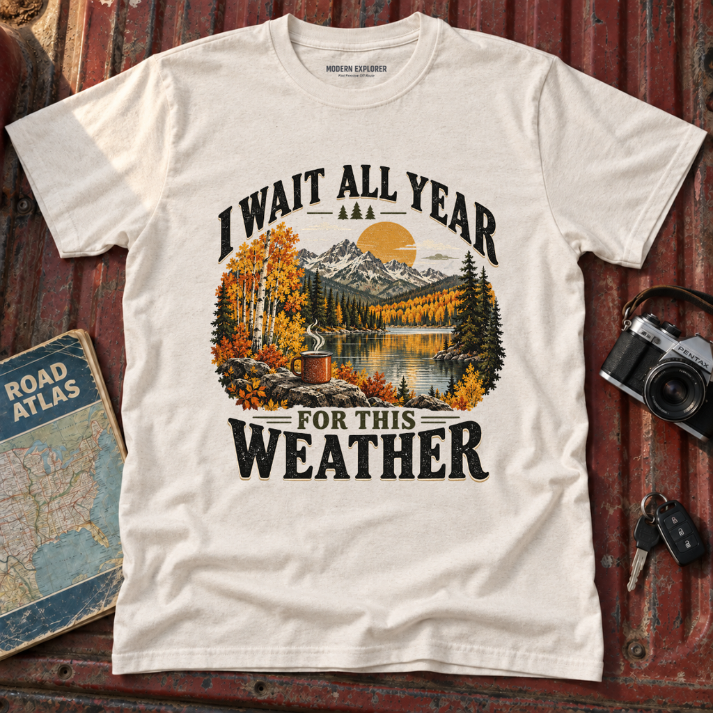 I Wait All Year for This Weather Graphic Tee