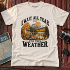 I Wait All Year for This Weather Graphic Tee