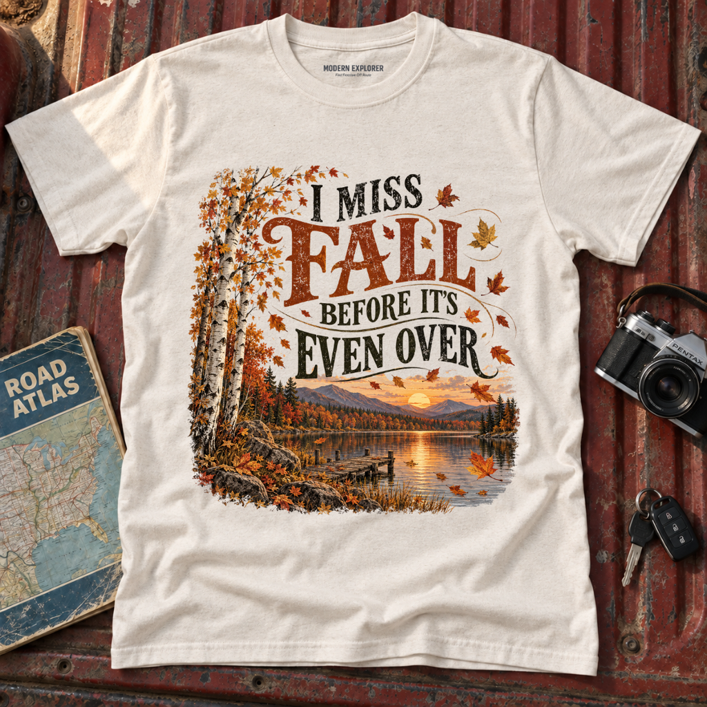 'I miss Fall before it's even over' Cozy Fall Graphic Tee