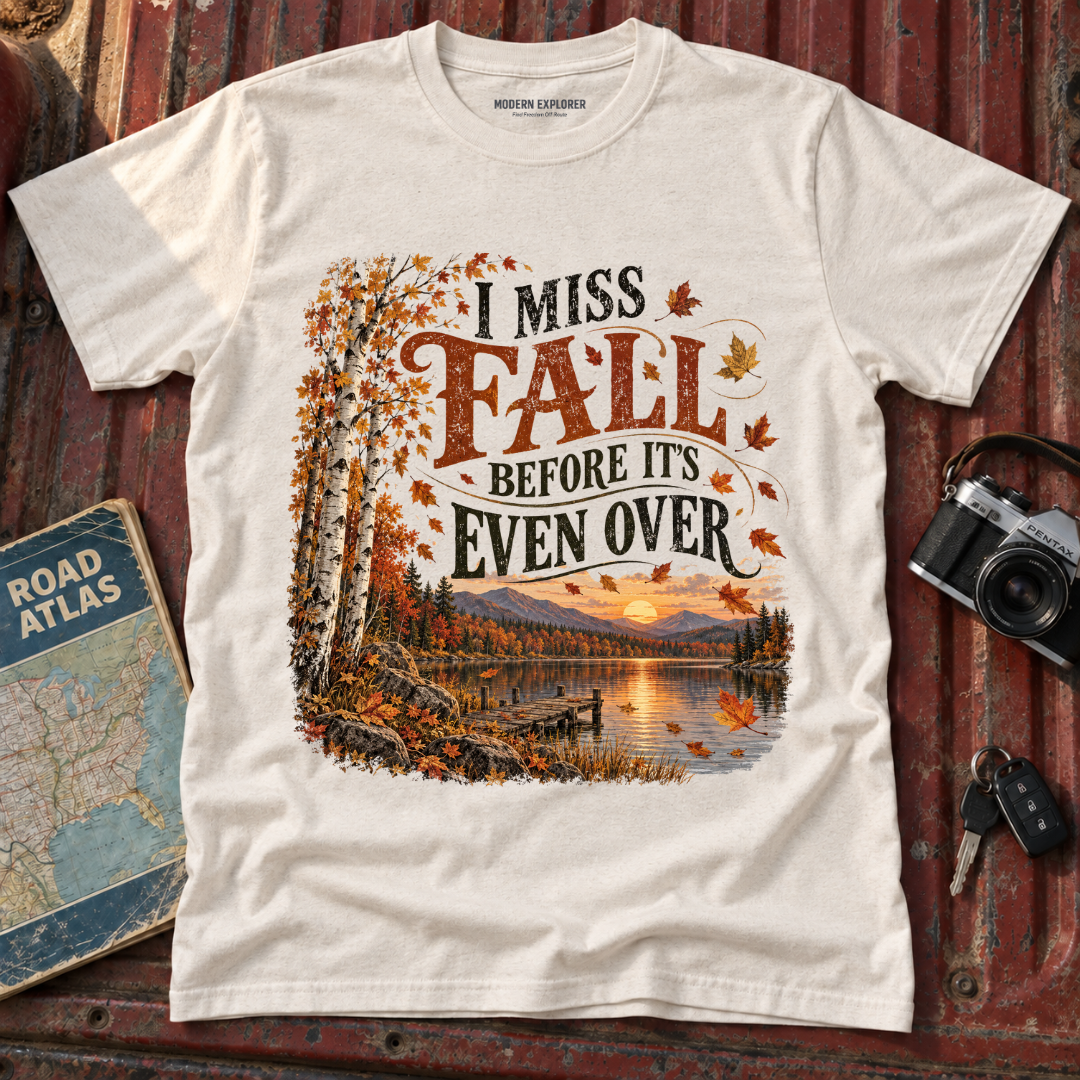 'I miss Fall before it's even over' Cozy Fall Graphic Tee