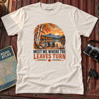 'Meet Me Where the Leaves Turn' Fall Tee