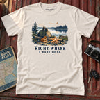 "Right Where I Want To Be"  Mountain Lake Tee