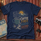 'Coffee First, Wherever Second' T-Shirt