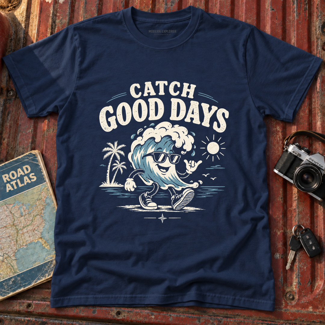 Catch Good Days T-Shirt