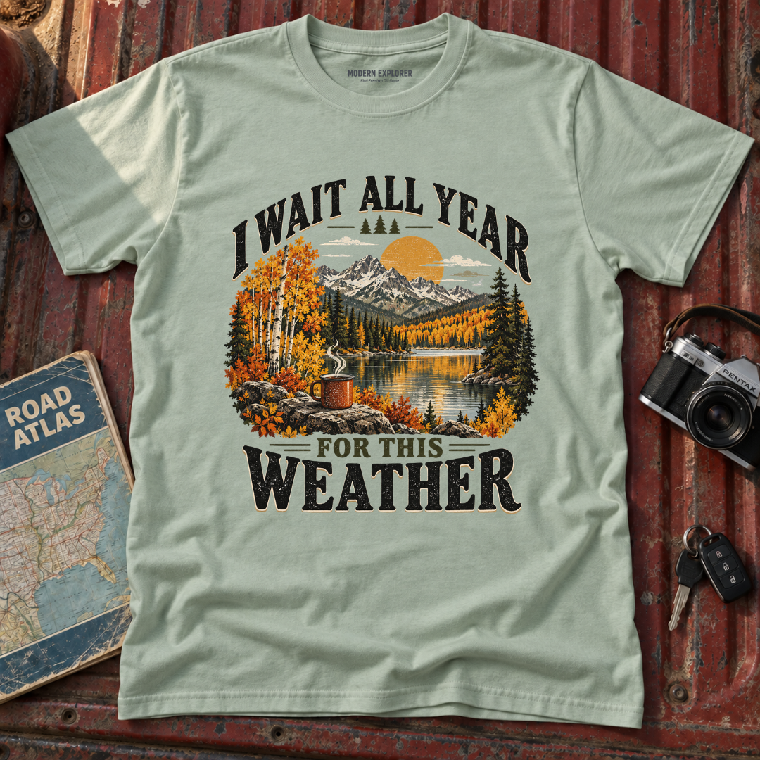 I Wait All Year for This Weather Graphic Tee