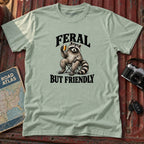 "Feral But friendly" Tee