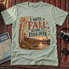 'I miss Fall before it's even over' Cozy Fall Graphic Tee